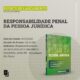 5 Questões sobre Responsabilidade Penal da Pessoa Jurídica