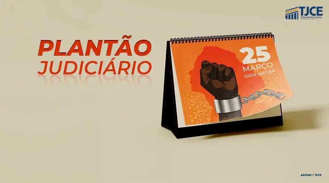 Judiciário em Plantão: Como Funciona o Data Magna do Ceará